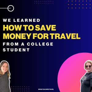 Save Money For Travel From a College Student