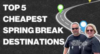 Top 5 Cheapest Spring Break Destinations