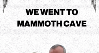 We Went to Mammoth Cave!